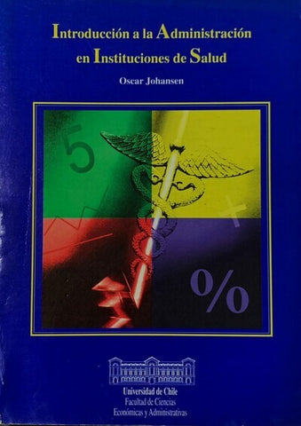 INTRODUCCIÓN A LA ADMINISTRACIÓN EN INSTITUCIONES DE SALUD