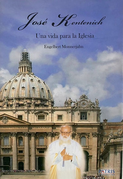 José Kentenich : Una vida para la Iglesia