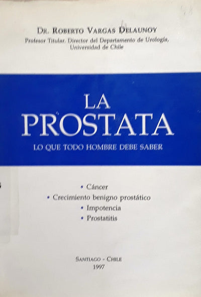 La próstata: Lo que todo hombre debe saber