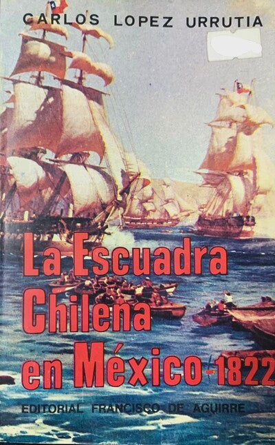 La Escuadra Chilena en México – 1822
