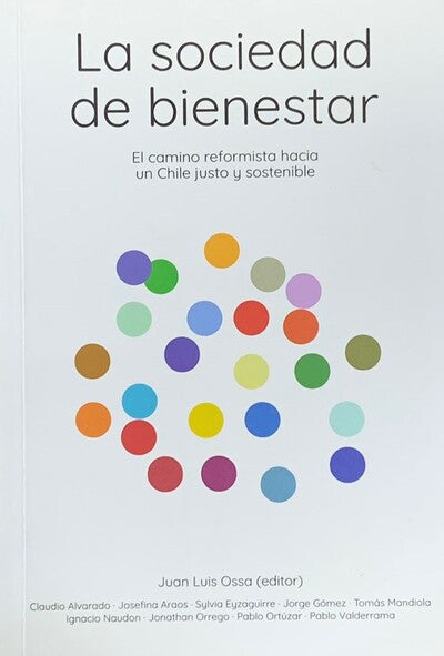 La sociedad de bienestar: El camino reformista hacia un Chile justo y sostenible
