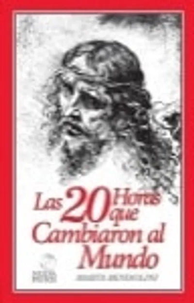 Las 20 horas que cambiaron el Mundo