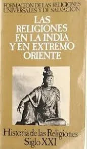 Las religiones en la India y en Extremo Oriente — Historia de las religiones, volumen 4