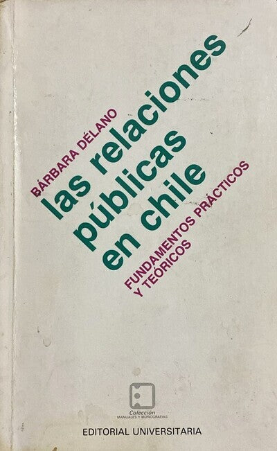 Las relaciones públicas en Chile: fundamentos prácticos y teóricos