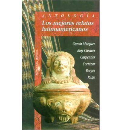 Mejores relatos latinoamericanos (Juvenil Alfaguara)
