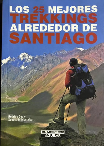 Los 25 mejores trekkings alrededor de Santiago
