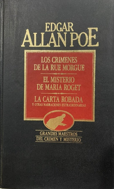 Edgar Allan Poe Los Crimenes Del La Rue Morgue, El Misterio De Maria Roget, La Carta Robada Y Otras Narraciones Extraordinarias