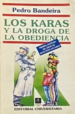 Karas y la droga de la obediencia
