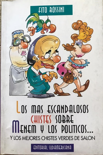 Los más escandalosos chistes sobre Menem y los políticos