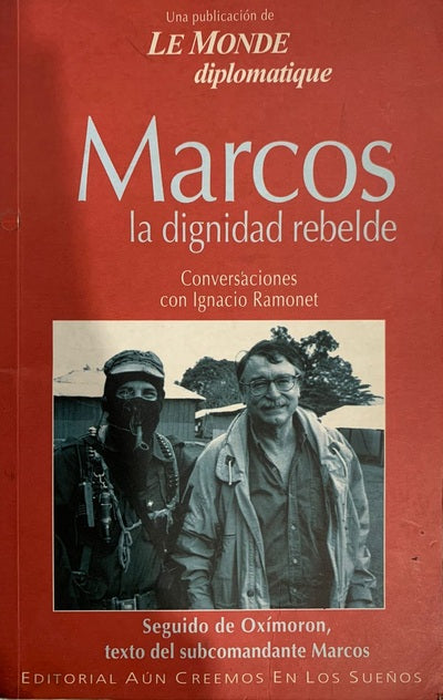 Marcos. La dignidad rebelde