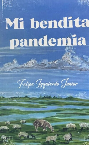 Mi bendita pandemia