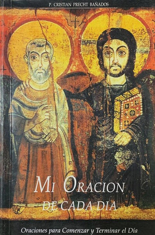 Mi oración de cada día. Oraciones para comenzar y terminar el día