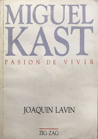 Pasión de vivir: Miguel Kast