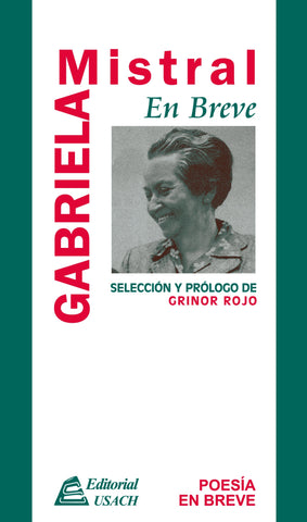 Gabriela Mistral. En breve