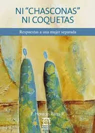 NI CHASCONAS NI COQUETAS