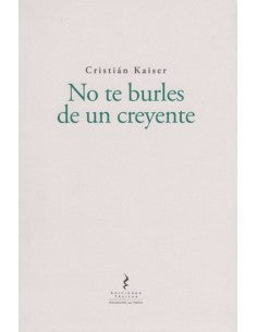 No te burles de un creyente