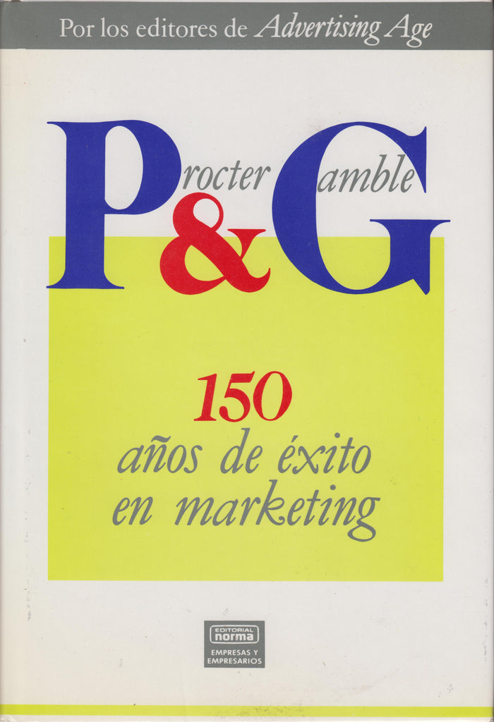 Procter & Gamble, 150 Anos De Exito En Marketing