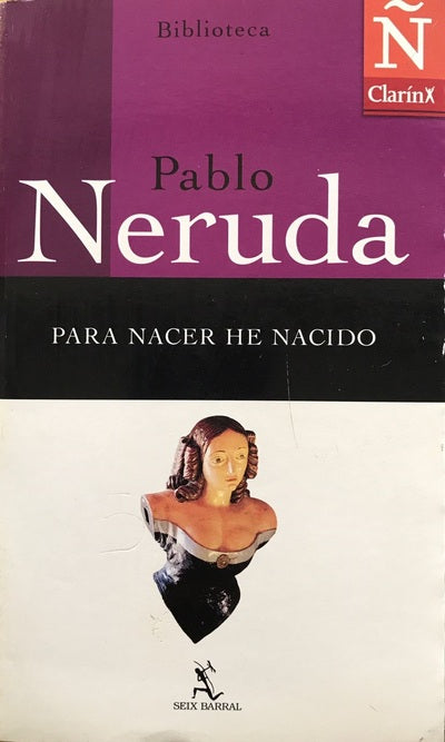 Para nacer he nacido