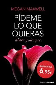Pídeme lo que quieras, ahora y siempre
