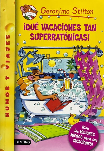 ¡QUÉ VACACIONES TAN SUPERRATÓNICAS!