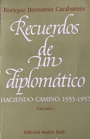 Recuerdos de un diplomático: Haciendo camino 1933–1957, Volumen I