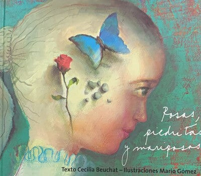 ROSAS, PIEDRITAS Y MARIPOSAS