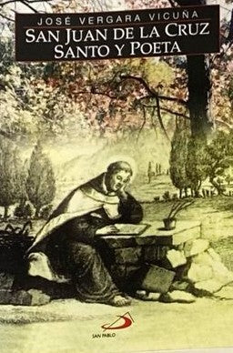 San Juan de la Cruz Santo y Poeta