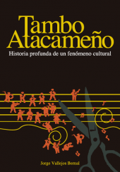 Tambo atacameño: Historia profunda de un fenómeno cultural