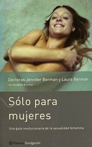 Solo Para Mujeres - Una Guia Revolucionaria de La Sexualidad Femenina