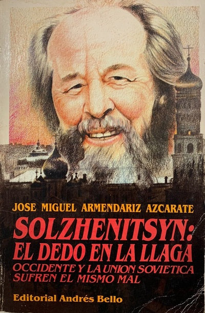 Solzhenitsyn: El dedo en la llaga. Occidente y la Unión Soviética sufren el mismo mal