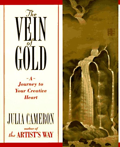The Vein of Gold: A Journey to Your Creative Heart
