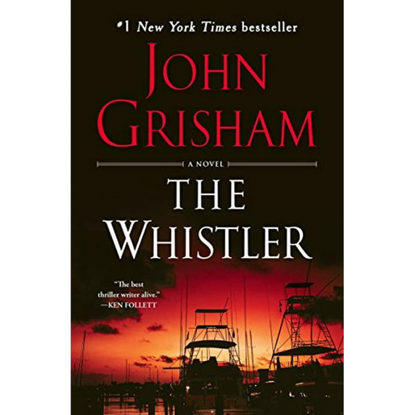 The Whistler: A Novel