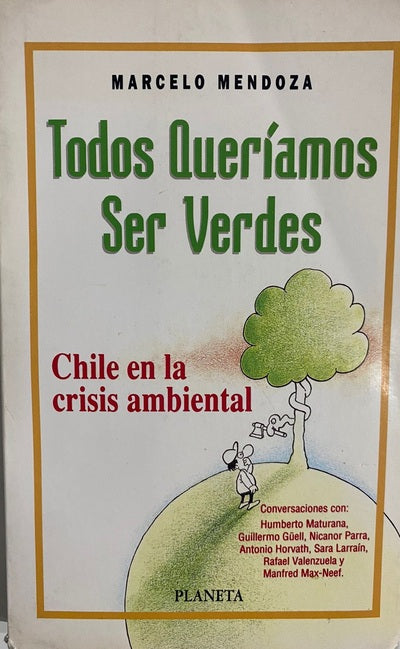 Todos queríamos ser verdes: Chile en la crisis ambiental