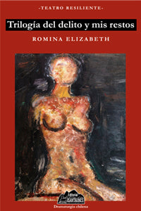 Trilogía del delito y mis restos