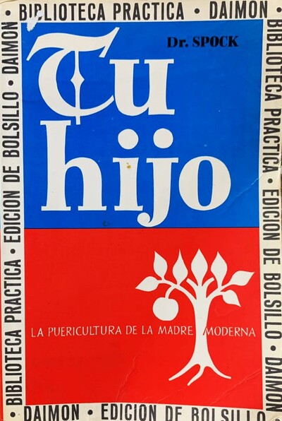 Tu hijo. La puericultura de la madre moderna