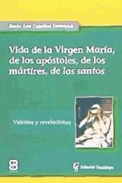 VIDA DE LA VIRGEN MARÍA, DE LOS APÓSTOLES, DE LOS MÁRTIRES, DE LOS SANTOS