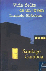 Vida feliz de un joven llamado Esteban