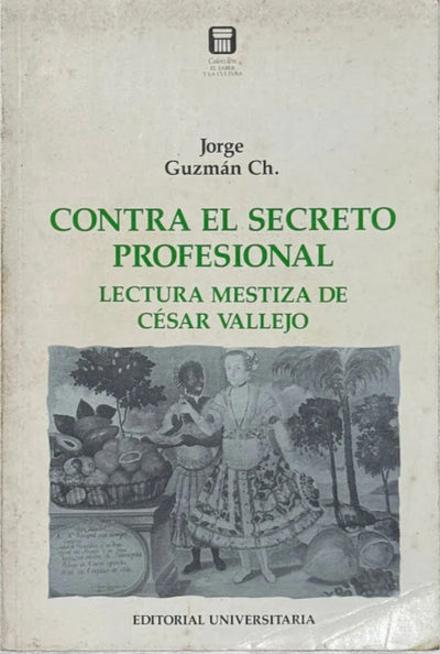 Contra el secreto profesional: Lectura mestiza de César Vallejo
