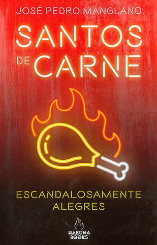 Santos de carne: Escandalosamente alegres