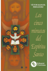 Los cinco minutos del Espíritu Santo