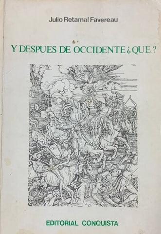 Y DESPUÉS DE OCCIDENTE ¿QUE?