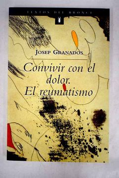 Convivir Con El Dolor - El Reumatismo