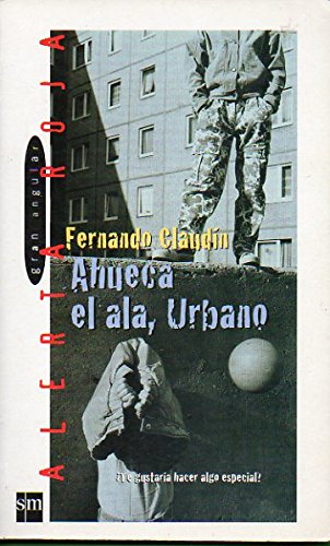 Ahueca El Ala, Urbano