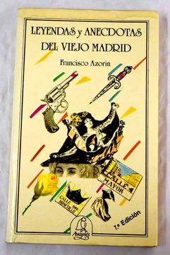 Leyendas y anecdotas del viejo Madrid