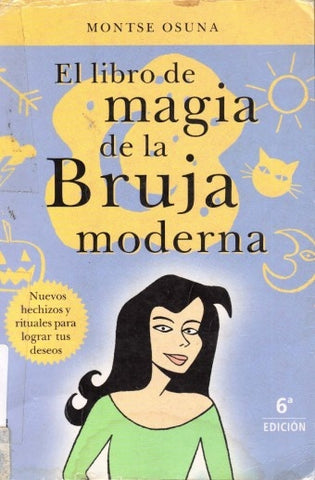 El Libro De LA Magia De LA Bruja Moderna