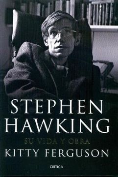 Stephen Hawking. Su vida y obra