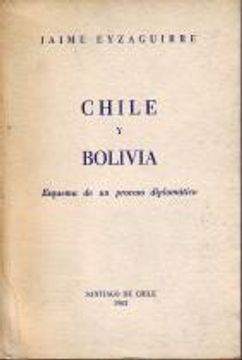 Chile y Bolivia. Esquema de un proceso diplomático