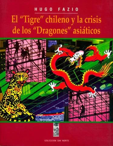 El "Tigre" chileno y la crisis de los "Dragones" asiáticos