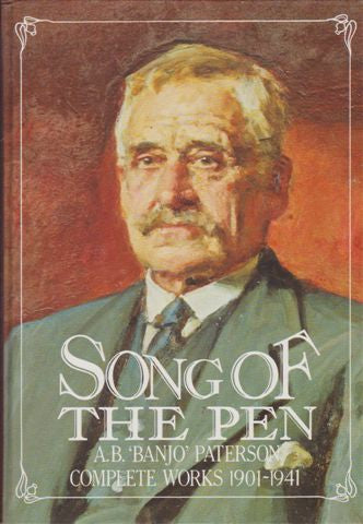 Song of the Pen : A. B. 'Banjo' Paterson Complete Works 1901-1941 [Volume 2]