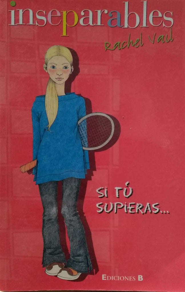 SI TU SUPIERAS... (INSEPARABLES)